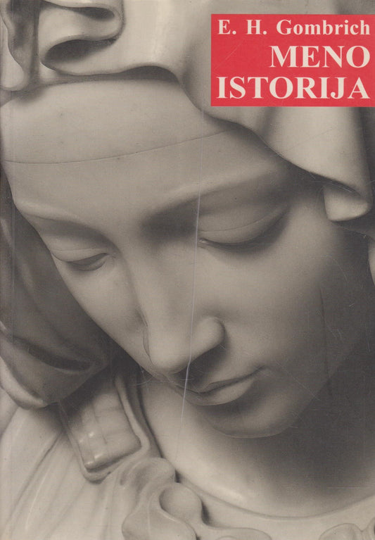 E. H. Gombrich - Meno Istorija