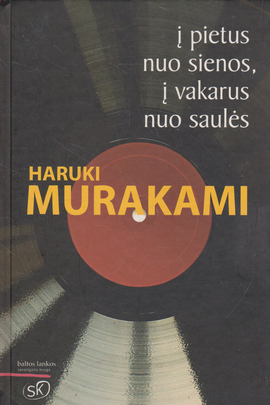 H. Murakami -  Į pietus nuo sienos, į vakarus nuo saulės