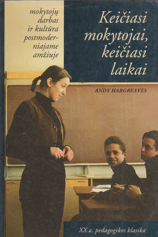 Keičiasi mokytojai, keičiasi laikai