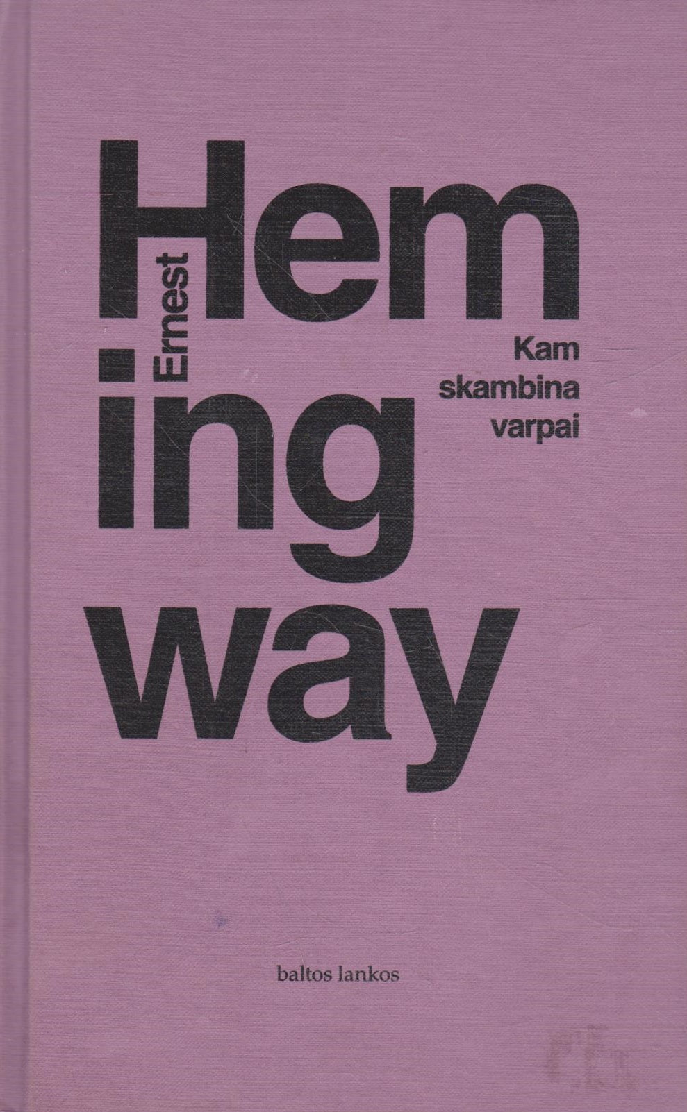 E. Hemingway - Kam skambina varpa