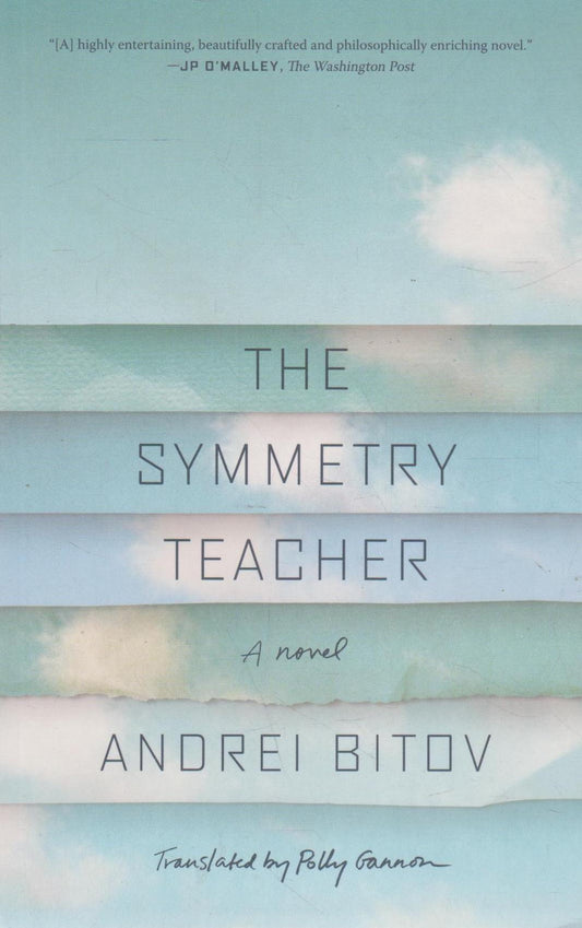 Andrei Bitov - The Symmetry Teacher