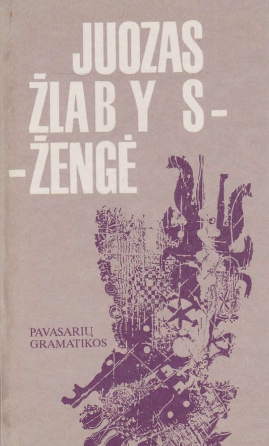 Juozas Žlabys-Žengė - Pavasarių gramatikos