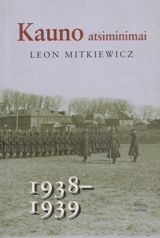 Leon Mitkiewicz - Kauno atsiminimai (žr. būklę)