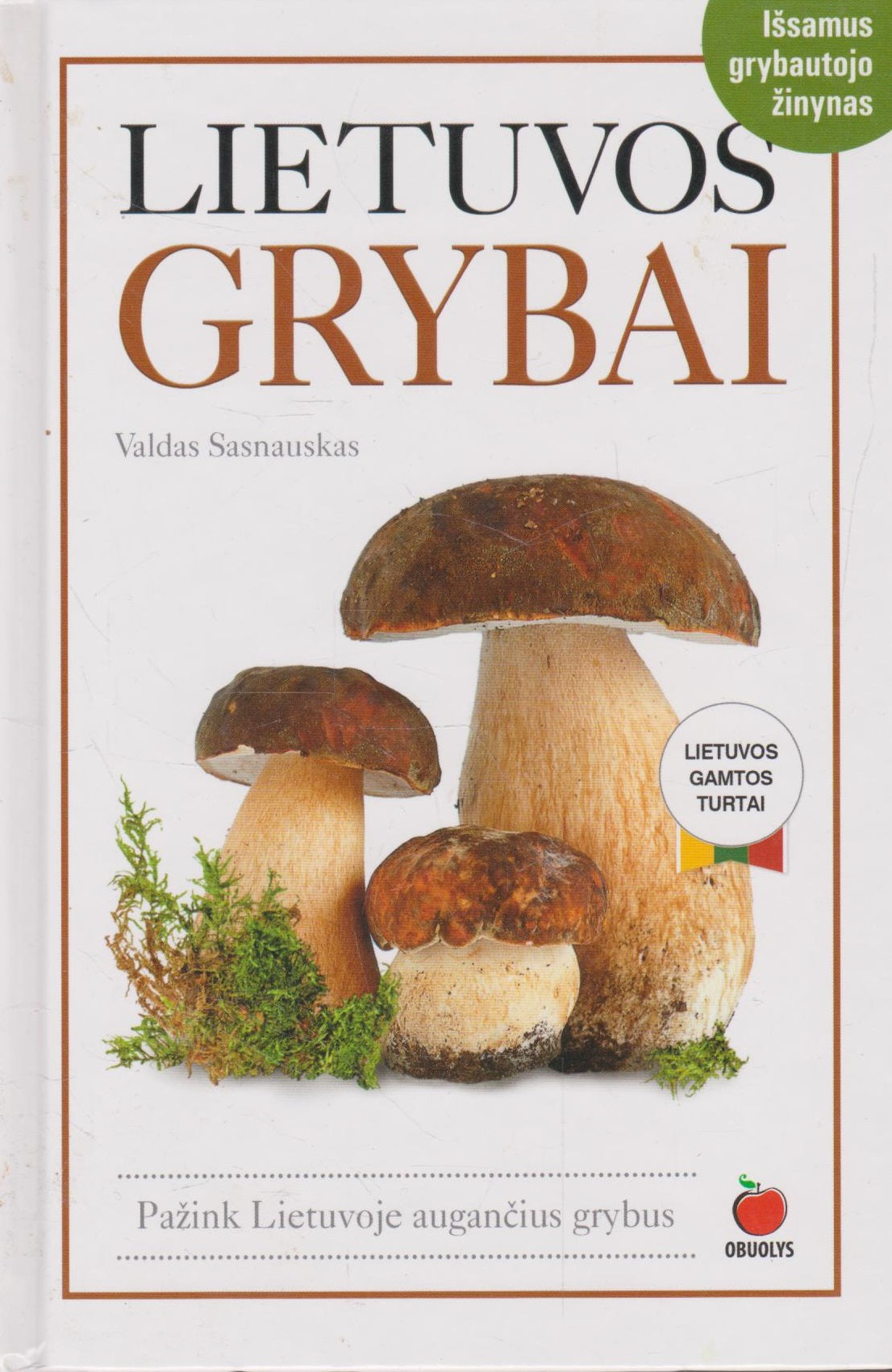Valdas Sasnauskas - Lietuvos grybai (žr. būklę)