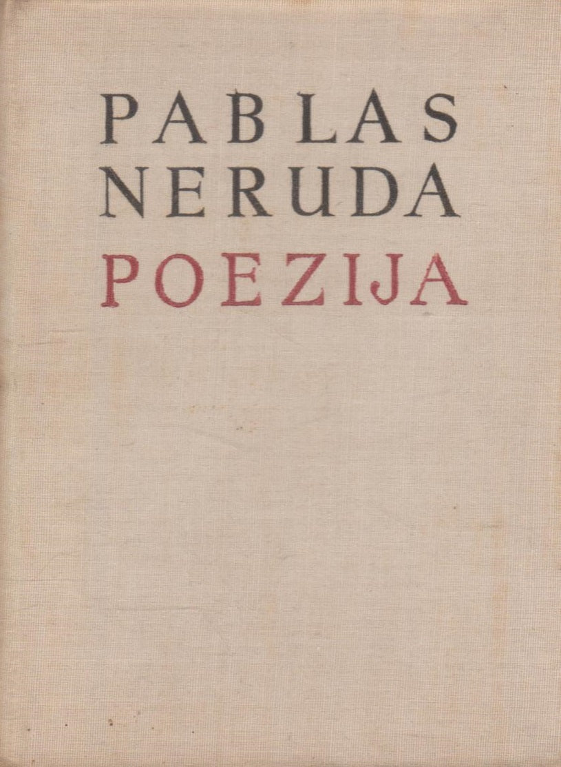 Pablas Neruda - Poezija