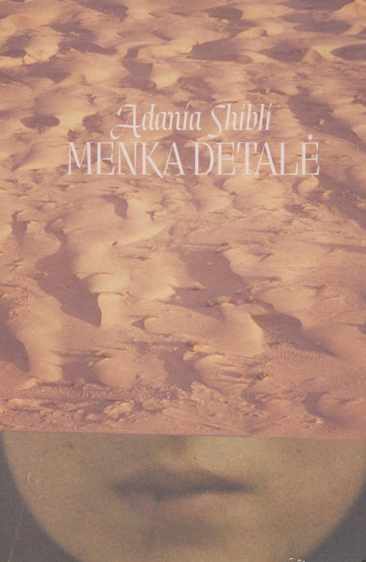 Adania Shibli - Menka detalė