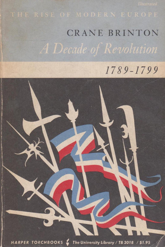 Crane Brinton - A Decade of Revolution, 1789-1799 (check condition)