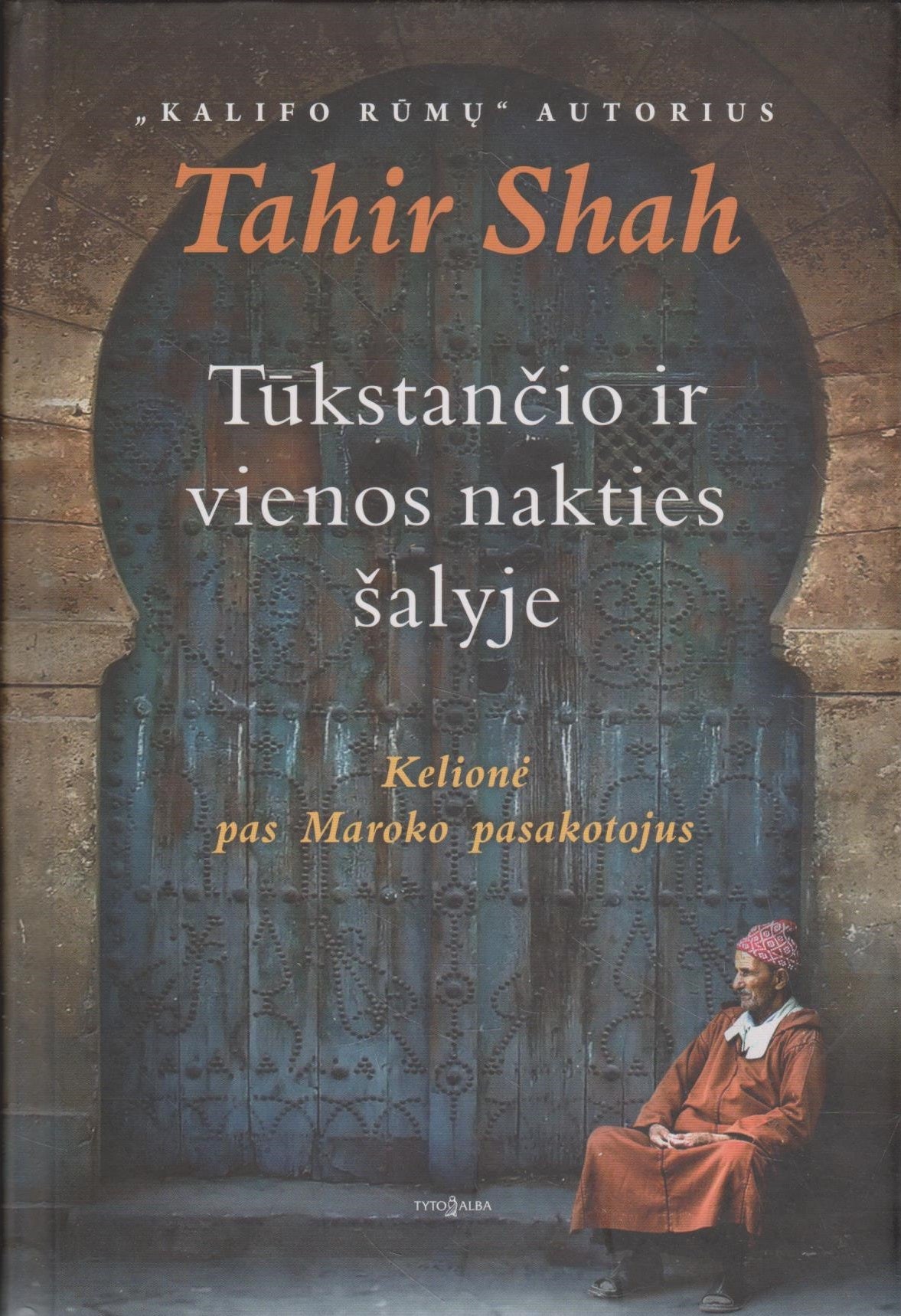 Tahir Shah -  Tūkstančio ir vienos nakties šalyje