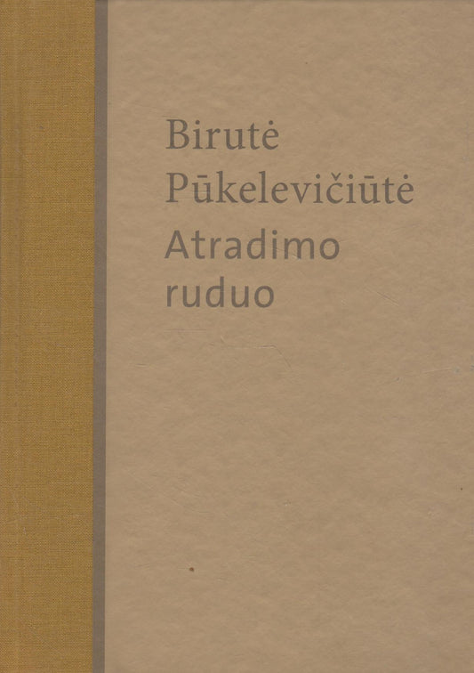 Birutė Pūkelevičiūtė - Atradimo ruduo