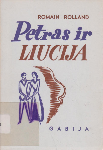 Romain Rolland - Petras ir Liucija, 1952, New York (žr. būklę)