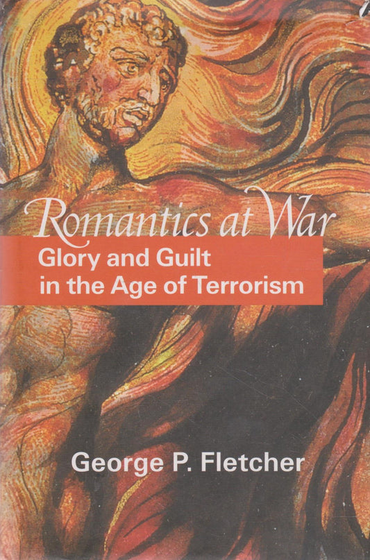 George P. Fletcher - Romantics at War (check condition)