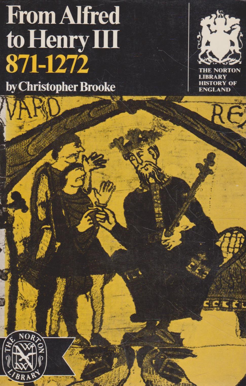 Christopher Brooke - From Alfred to Henry III: 871-1272