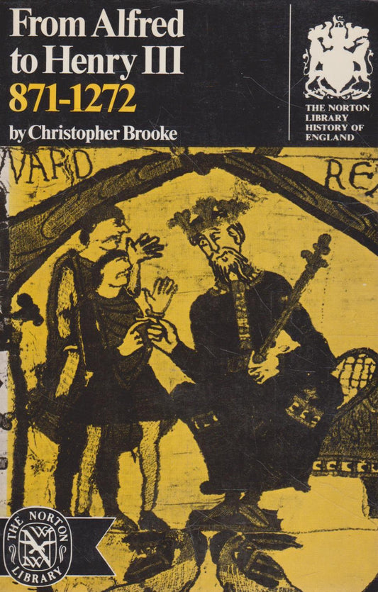 Christopher Brooke - From Alfred to Henry III: 871-1272