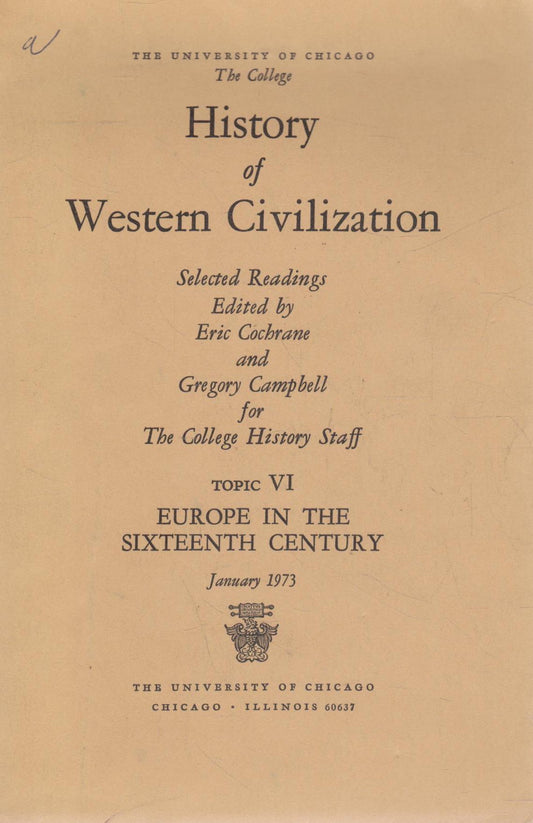 History of Western Civilization: Topic VI, Europe in the Sixteenth Century (check condition)