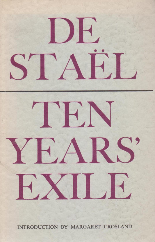 de Staël - Ten Years Exile