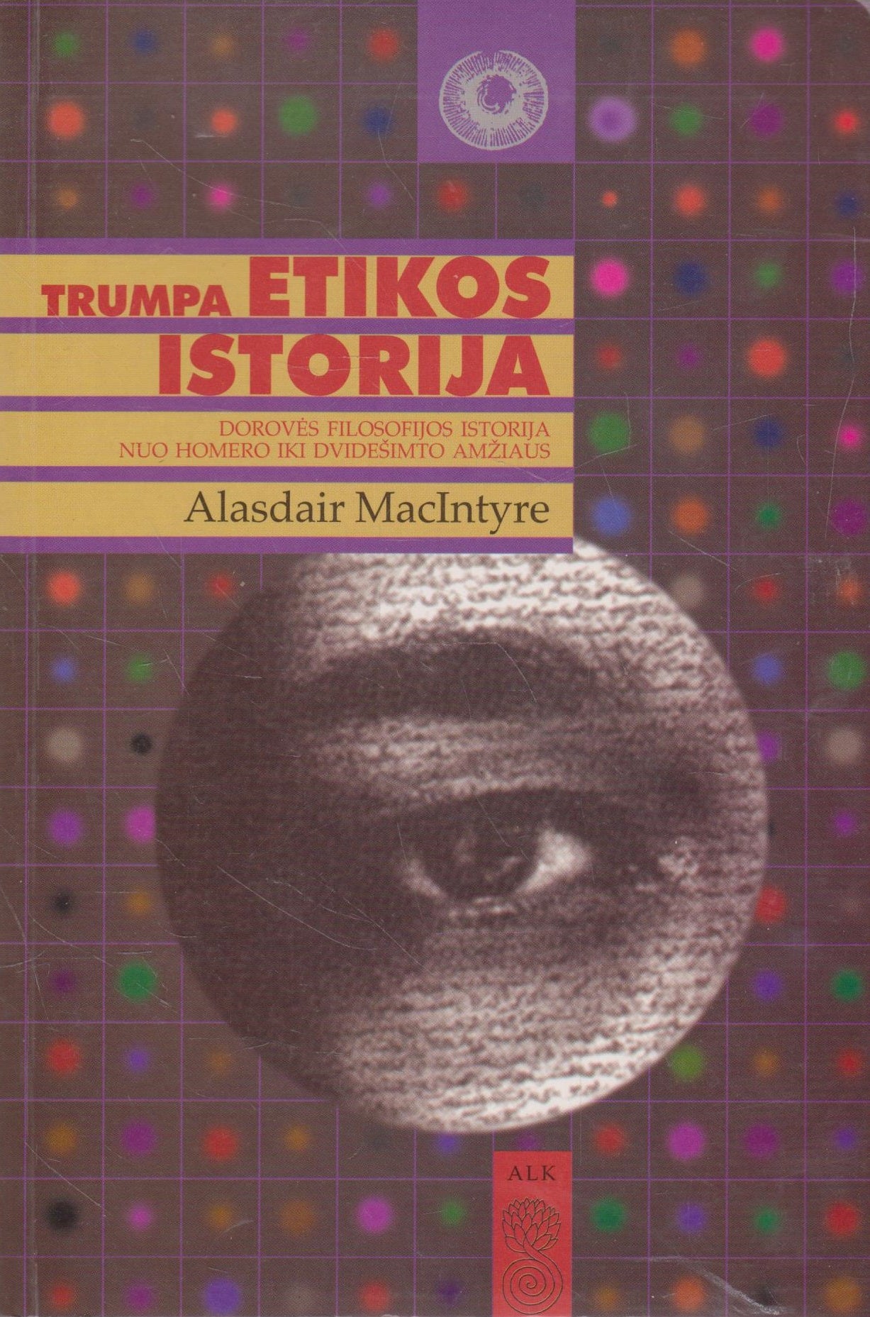 Alasdair MacIntyre - Trumpa etikos istorija