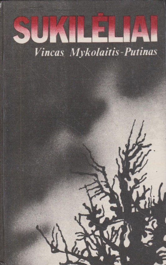 Vincas Mykolaitis-Putinas - Sukilėliai (žr. būklę)