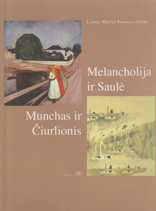 Laima Marija Petrusevičiūtė - Melancholija ir Saulė, Munchas ir Čiurlionis