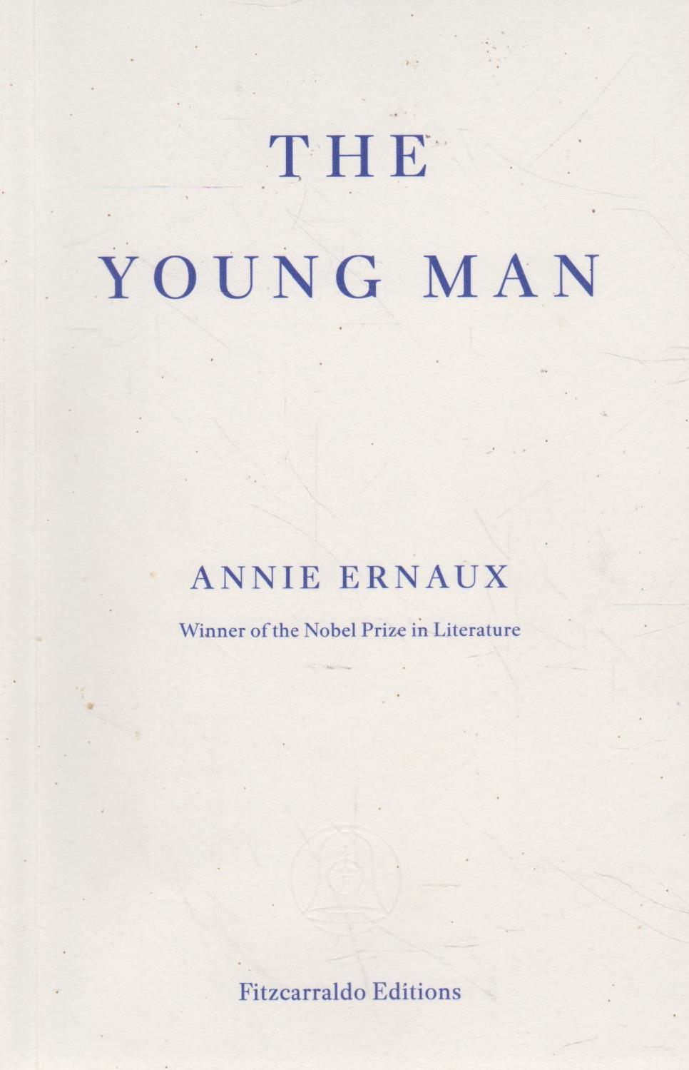 Annie Ernaux - The Young Man