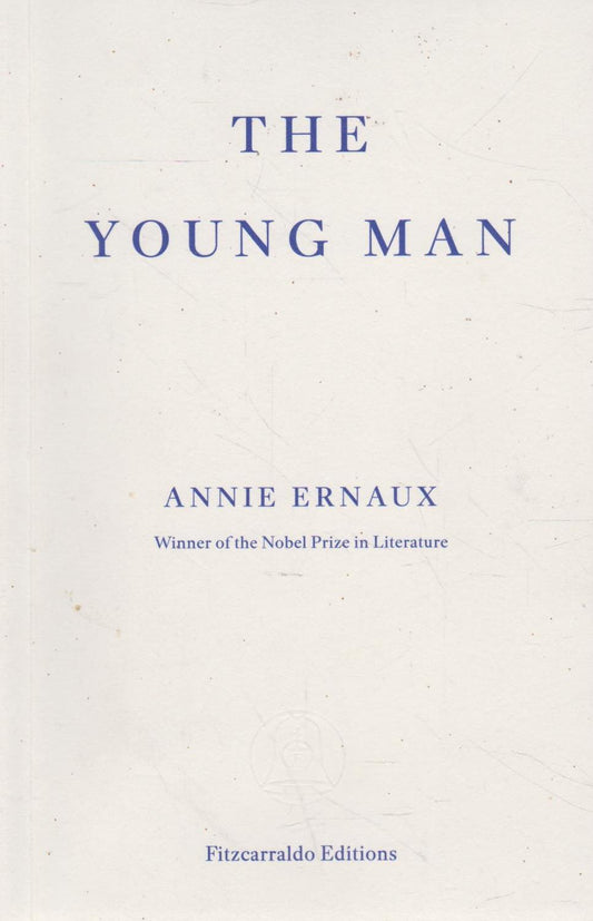 Annie Ernaux - The Young Man