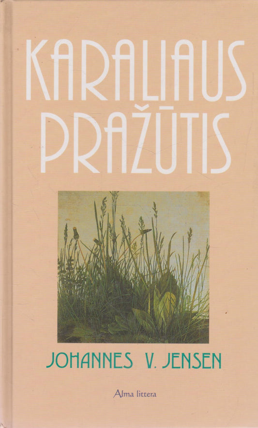 Johannes V. Jensen - Karaliaus pražūtis (žr. būklę)