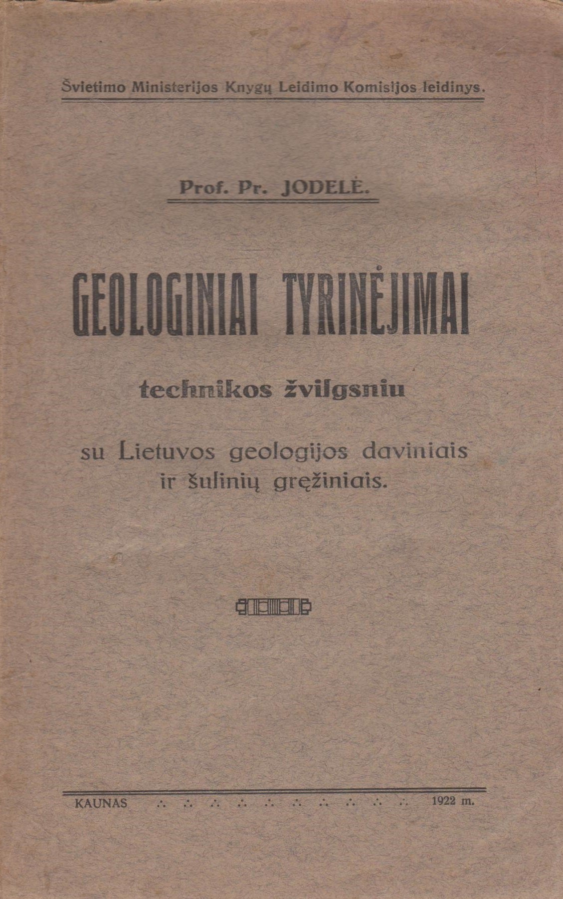 P. Jodelė - Geologiniai tyrinėjimai technikos žvilgsniu, 1922