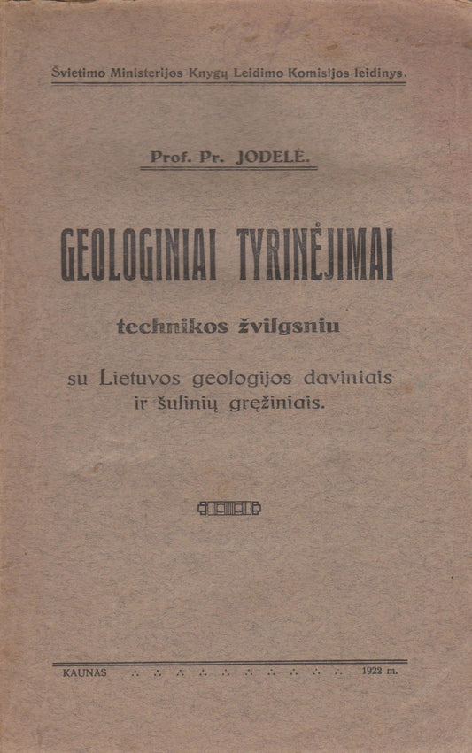 P. Jodelė - Geologiniai tyrinėjimai technikos žvilgsniu, 1922