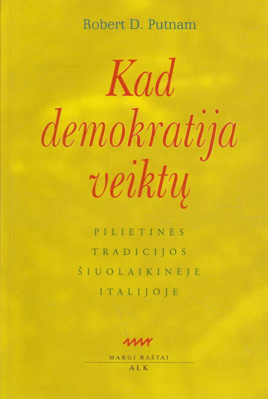 Robert D. Putnam - Kad demokratija veiktų