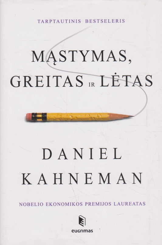 Daniel Kahneman - Mąstymas, Greitas ir Lėtas