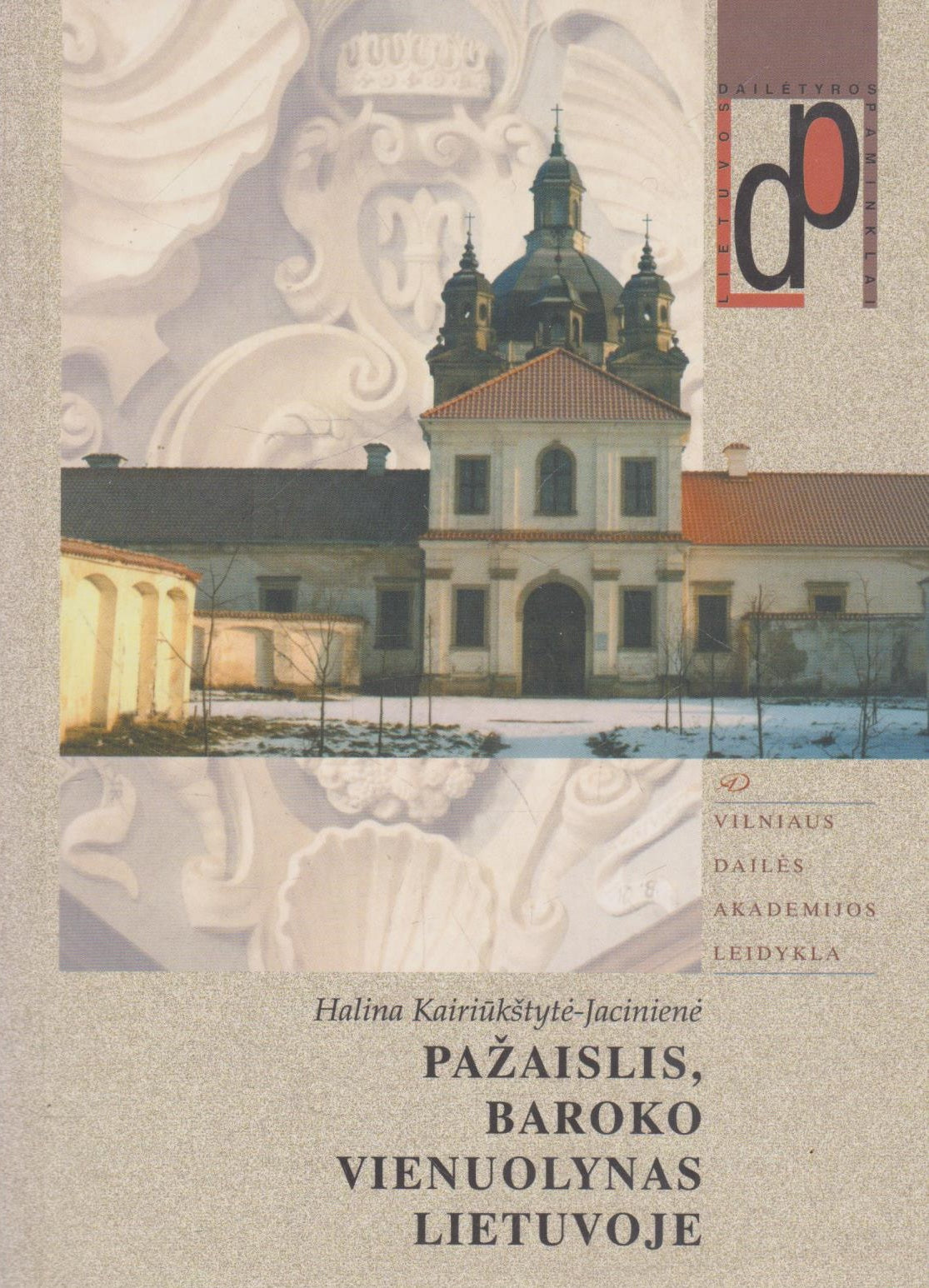 Halina Kairiūkštytė-Jacinienė - Pažaislis, baroko vienuolynas Lietuvoje