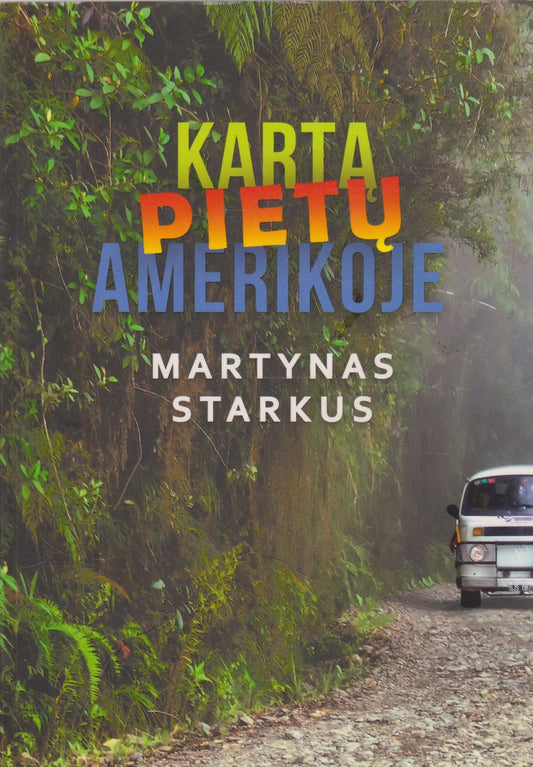 Martynas Starkus - Kartą Pietų Amerikoje