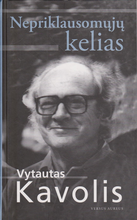 V. Kavolis - Nepriklausomųjų kelias