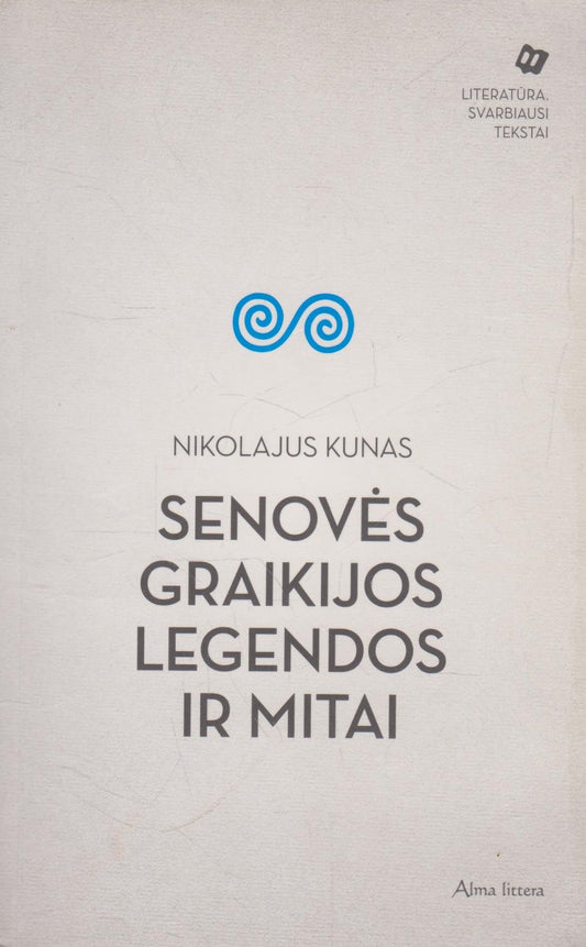 N. Kunas - Senovės Graikijos legendos ir mitai