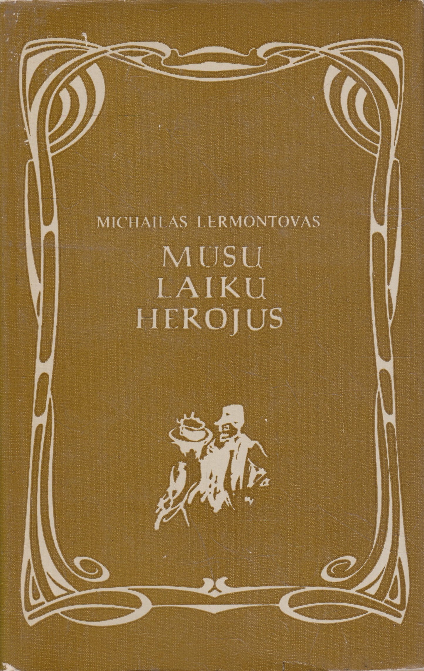 M.  Lermontovas - Mūsų laikų herojus