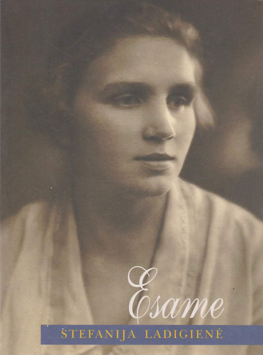 Esame: Stefanija Ladigienė