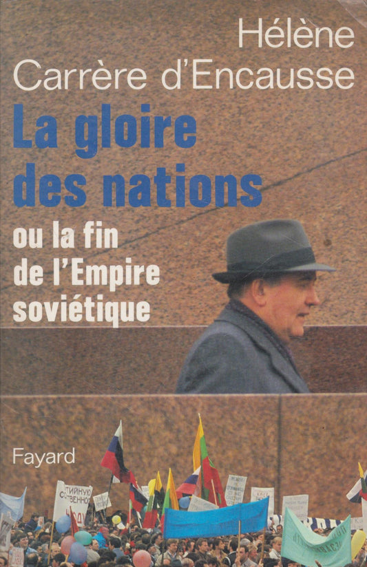 La Gloire des nations: Ou la fin de l'Empire soviétique