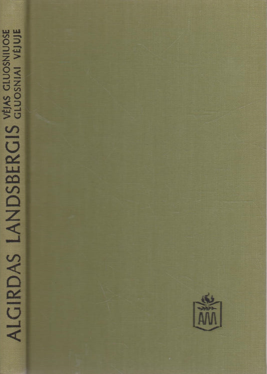 A. Landsbergis - Vėjas gluosniuose gluosniai vėjuje, Chicago, 1973 (žr. būklę)