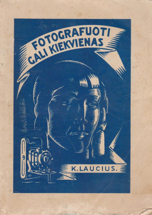 K. Laucius - Fotografuoti gali kiekvienas, 1933
