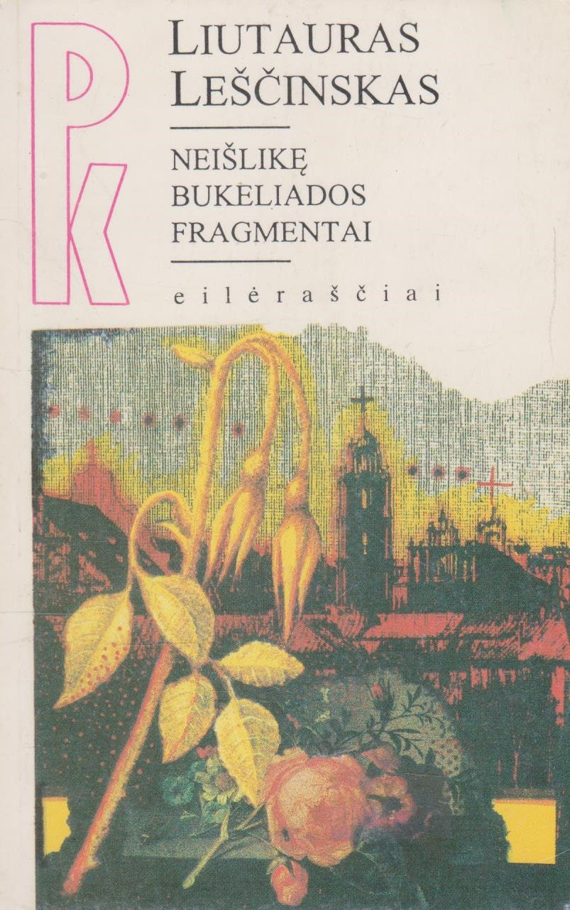 Liutauras Leščinskas - Neišlikę bukeliados fragmentai