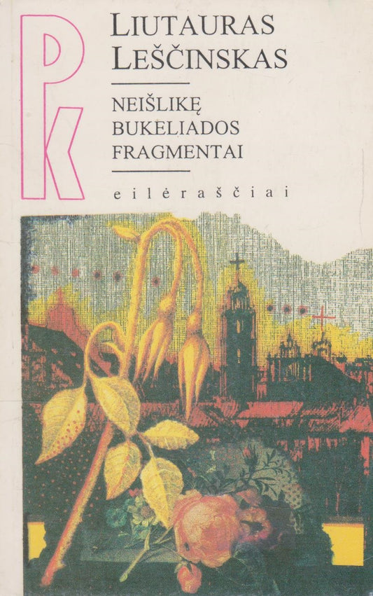 Liutauras Leščinskas - Neišlikę bukeliados fragmentai