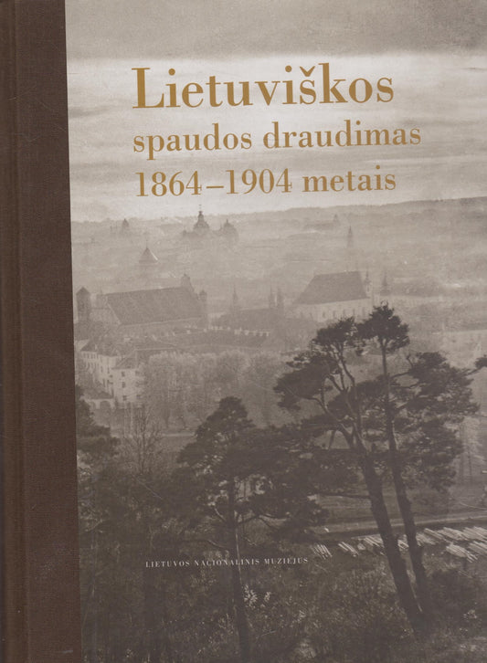 Lietuviškos spaudos draudimas 1864–1904 metais