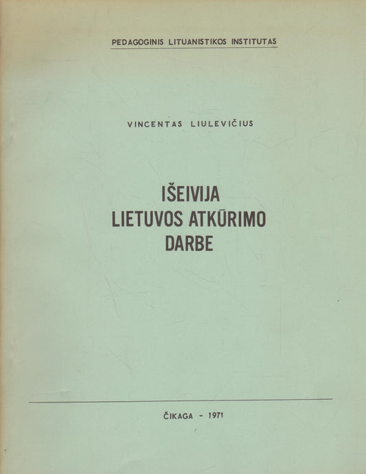 Išeivija Lietuvos atkūrimo darbe
