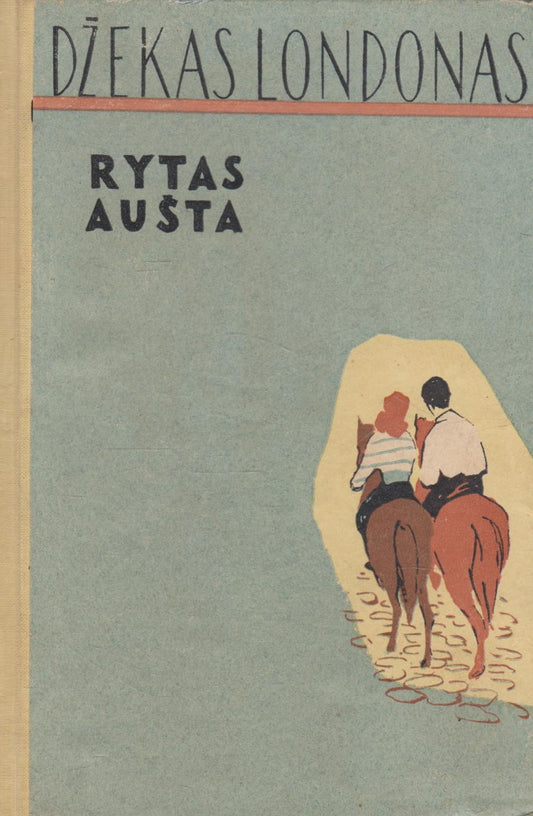 Dž. Londonas - Rytas aušta
