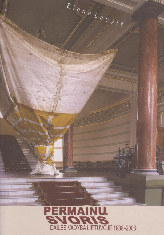 Permainų svoris dailės vadyba Lietuvoje, 1988-2006