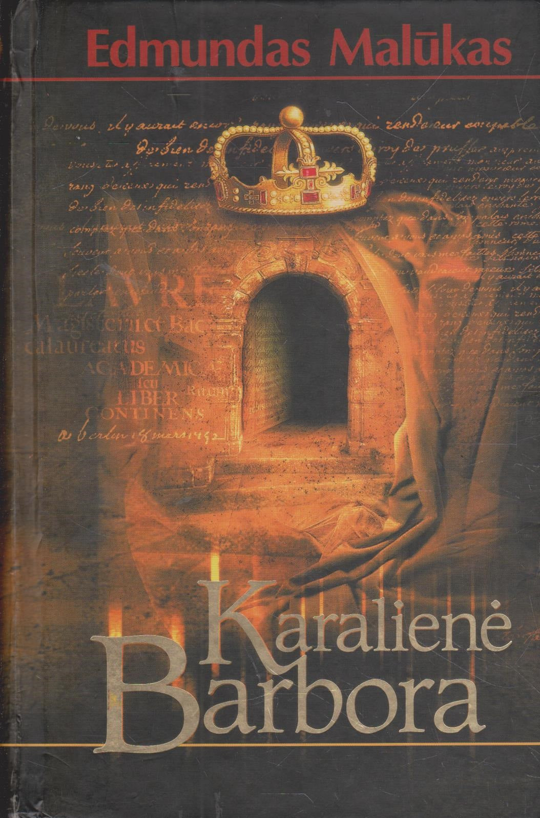 Edmundas Malūkas - Karalienė Barbora