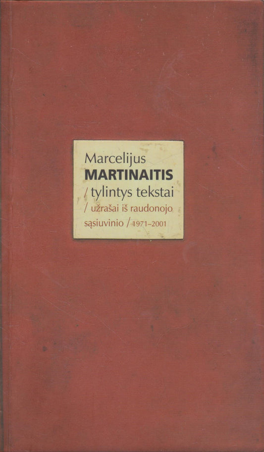 Marcelijus Martinaitis - Tylintys tekstai (žr. būklę)