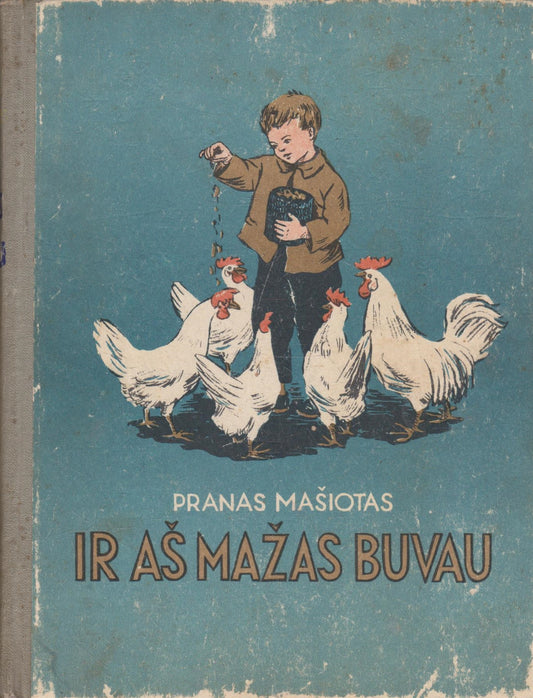 Pranas Mašiotas - Ir aš mažas buvau (žr. būklę)