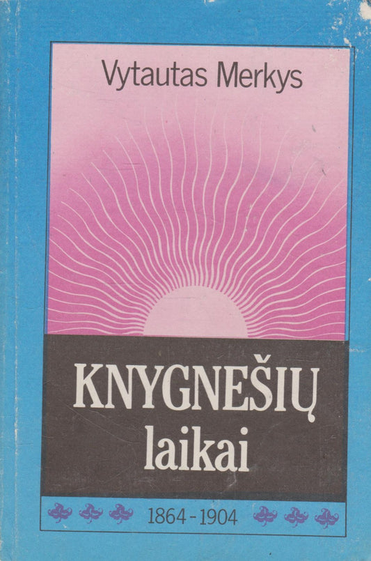 Knygnešių laikai: 1864-1904