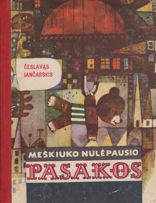 Česlavas Jančarskis - Meškiuko Nulėpausio pasakos (žr. būklę)