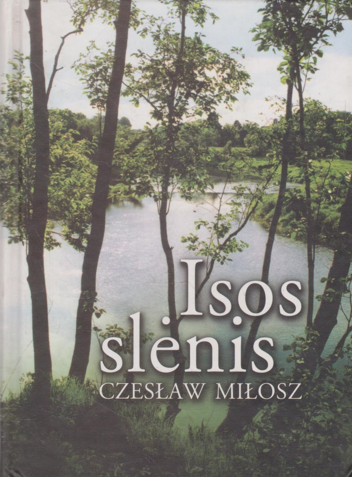 Czeslaw Miłosz - Isos slėnis (žr. būklę)